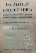 Dalmatien und die Adria. Westliches Südslawien, Bosnien, Budapest, Istrien, Albanien, Korfu. Handbuch für Reisende